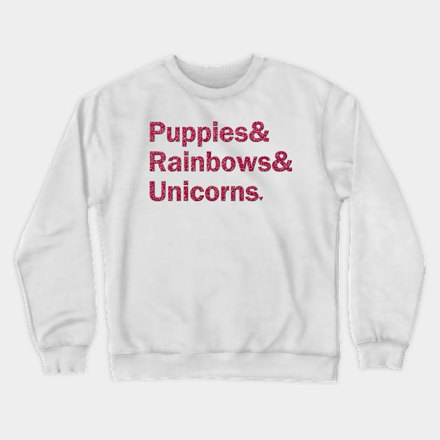 Puppies & Rainbows & Unicorns - Pink Sparkle Crewneck Sweatshirt by gillianembers